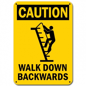 Caution Walk Down Backwards