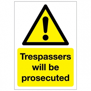 Trespassers Will Be Prosecuted