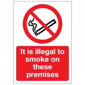 It Is Illegal To Smoke On These Premises