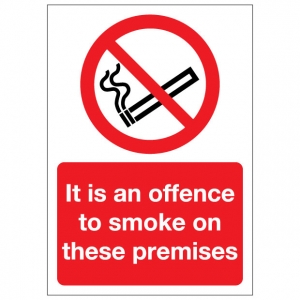 It Is An Offence To Smoke On These Premises